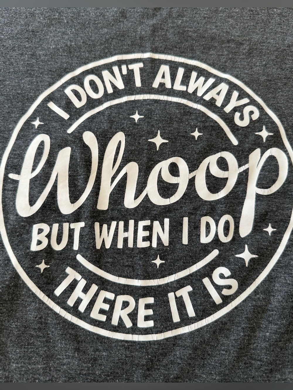 Graphic Tee 'I don’t always Whoop, but when I do, There It Is'